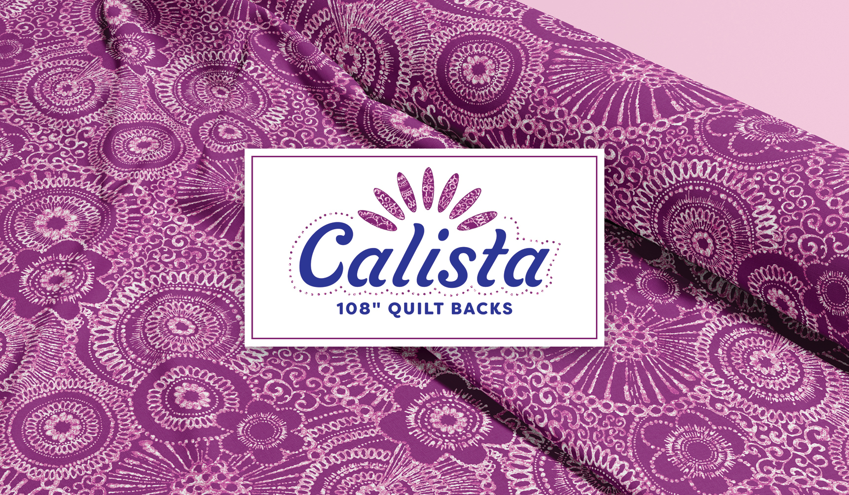 Calista 108" Quilt Backs Calista 108" Quilt Backs